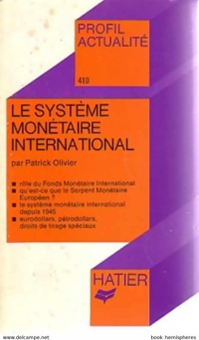 Le Système Monétaire International De Patrick Olivier (1979) - Economie
