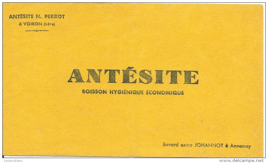 Buvard/Alimentaire/ Antésite/ Boisson Hygiénique Economique/Perrot/ VOIRON/Isére/Johanno/Annonay/Vers 1950    BUV241bis - Alimentaire