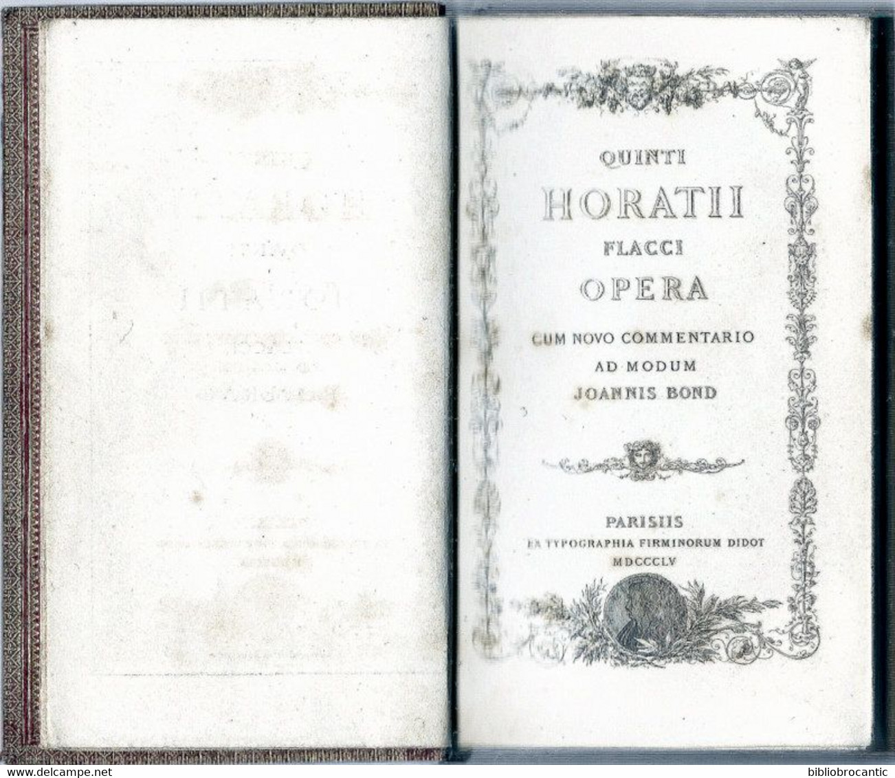 * QUINTI HORATII FLACCI OPERA * CUM NOVO COMMENTARIO AD MODUM // JOANNIS BOND 1855 - Livres Anciens
