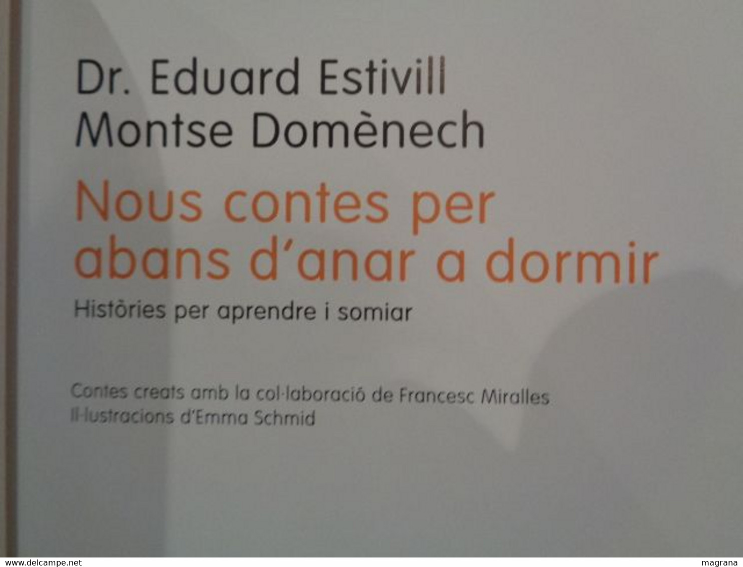 Nous Contes Per Abans D'anar A Dormir. Històries Per Aprendre I Somiar. Dr Eduard Estivill I Montse Domènech. Planeta. - Junior