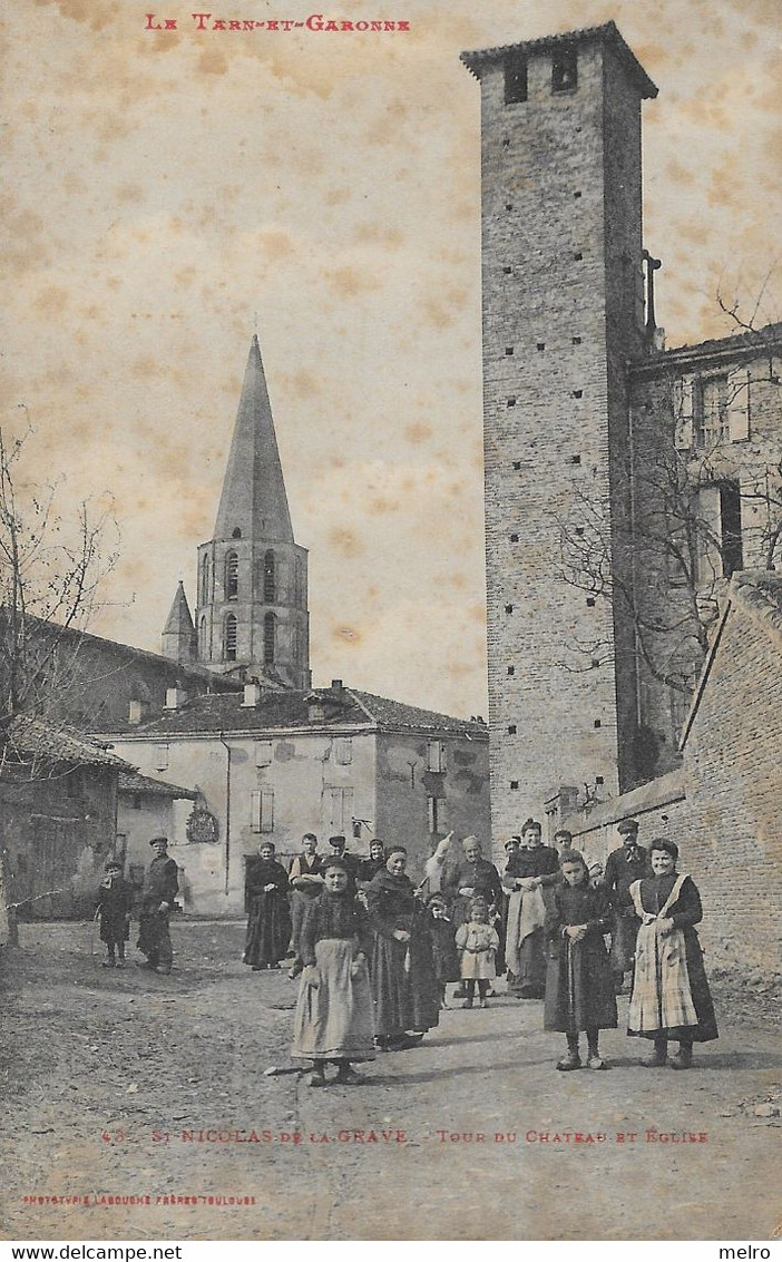 CPA (82) - St-NICOLAS-DE-LA-GRAVE - Tour Du Château Et Eglise. 1908  (BELLE ANIMATION). "RARE". - Saint Nicolas De La Grave