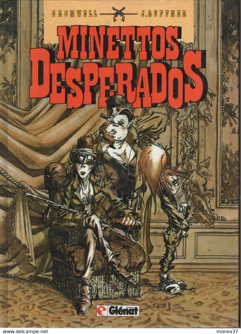 MINETTOS DESPERADOS  EO  Tome 2   De CROMWELL / J RUFFNER    EDITION GLENAT - Minettos