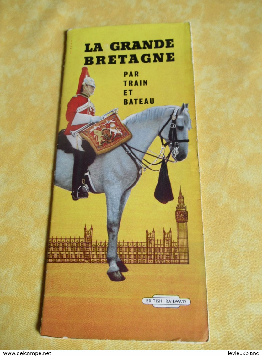 " LA GRANDE BRETAGNE Par Train Et Bateau "/ British Railways/ Jess Broad& Co/ Manchester/vers 1950-1960           PGC505 - Cuadernillos Turísticos