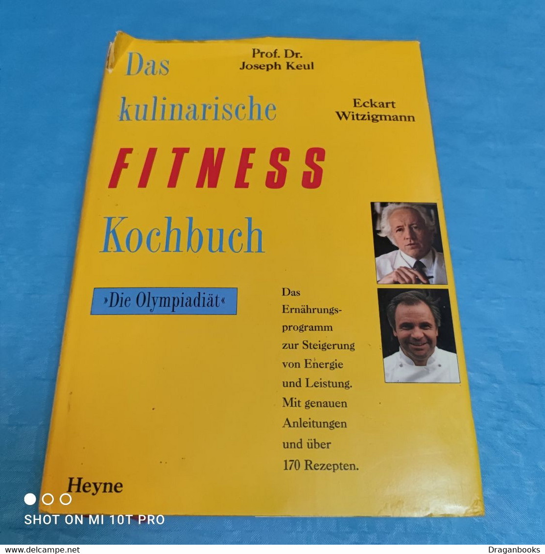 Prof. Dr. Joseph Keul / Eckart Witzigmann -  Das Kulinarische Fitness Kochbuch - Manger & Boire