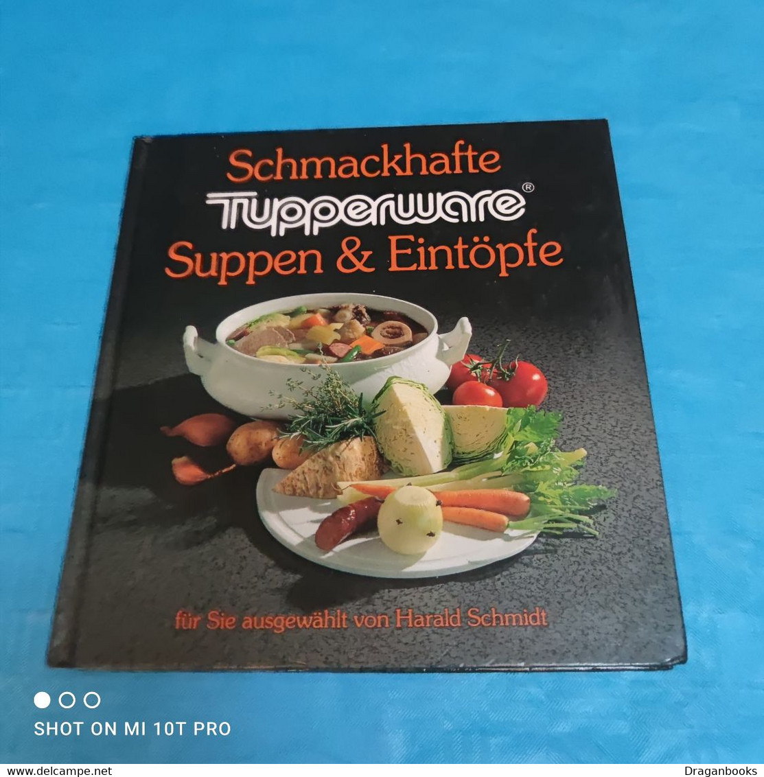 Harald Schmidt - Tupperware - Schmackhafte Suppen & Eintöpfe - Manger & Boire