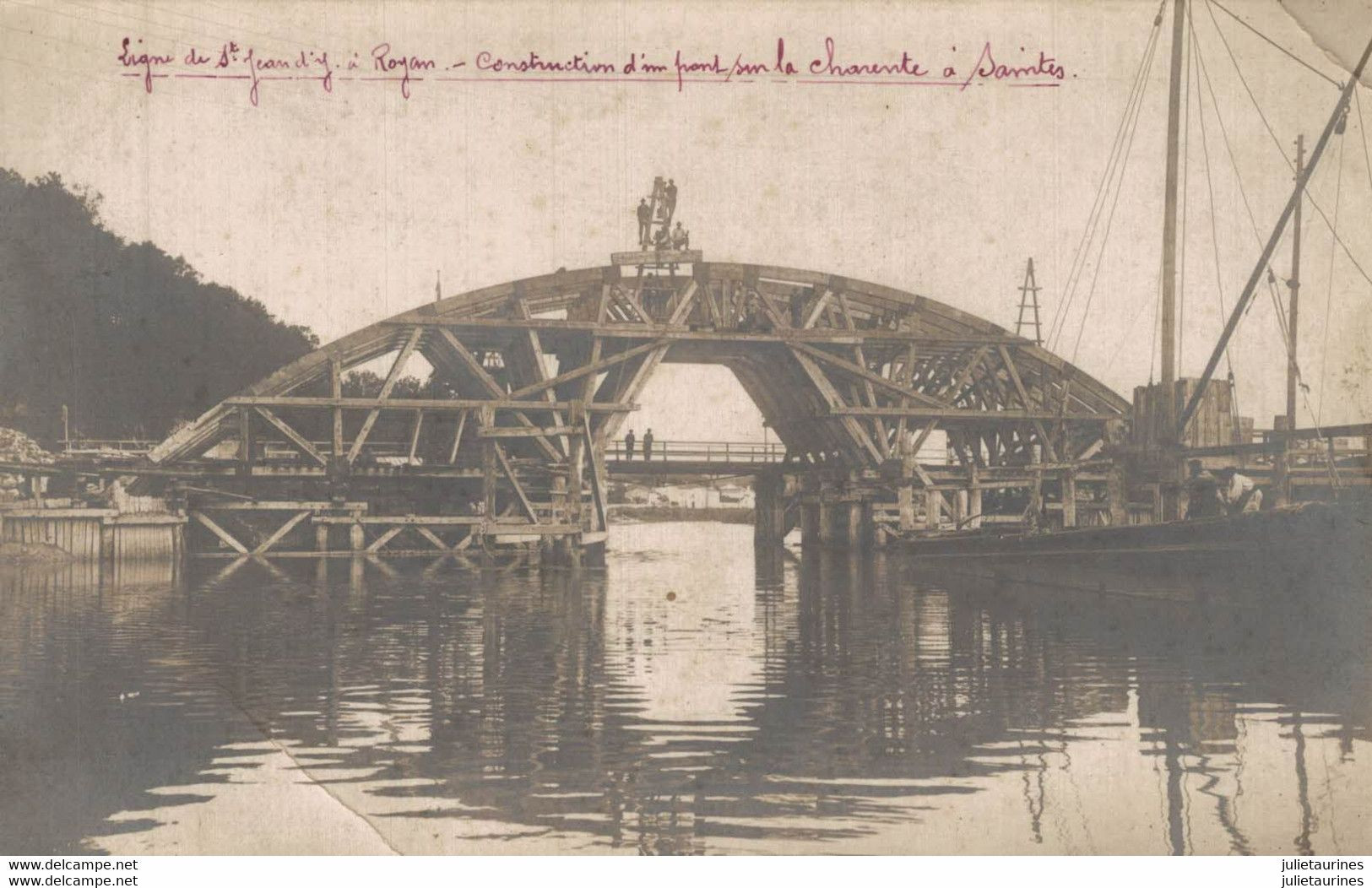 17 SAINTES CARTE PHOTO CONSTRUCTION D UN PONT SUR LA CHARENTE LIGNE DE SAINT JEAN D ANGELY A SAINTES - Ouvrages D'Art