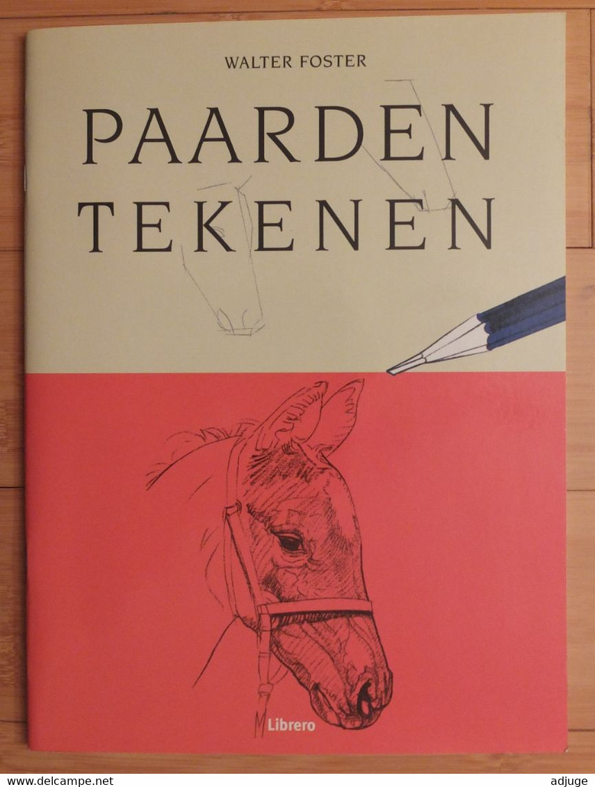 WALTER FOSTER _ PAARDEN TEKENEN - Ed. Librero- ISBN 90.5764.306.5 _ TOP ** - Escolares