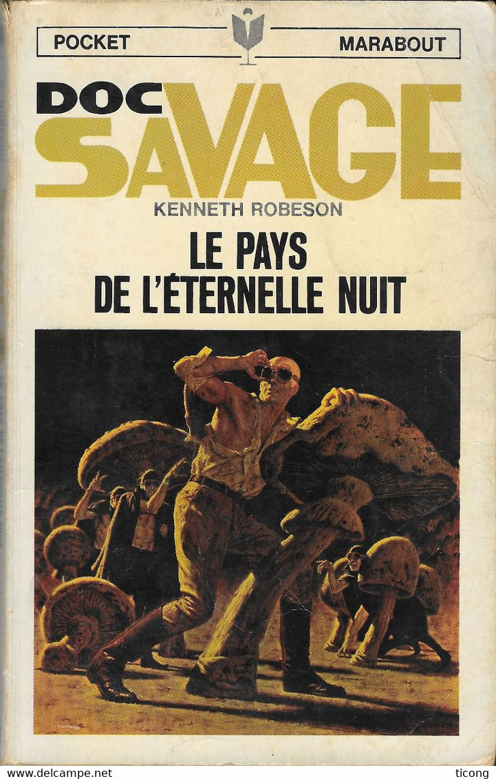 DOC SAVAGE MARABOUT POCKET 1ERE EDITION 1969 - LE PAYS DE L ETERNELLE NUIT DE KENNETH ROBESON, JIM BAMA, HENRI LIEVENS - Marabout Junior