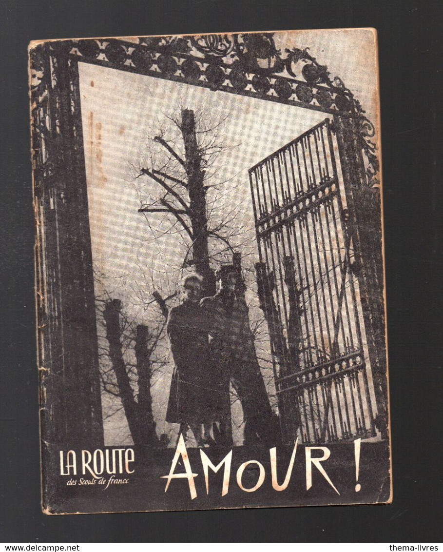 (scoutisme) Revue LA ROUTE DES SCOUTS  DE FRANCE  "AMOUR"  (M5195) - Padvinderij