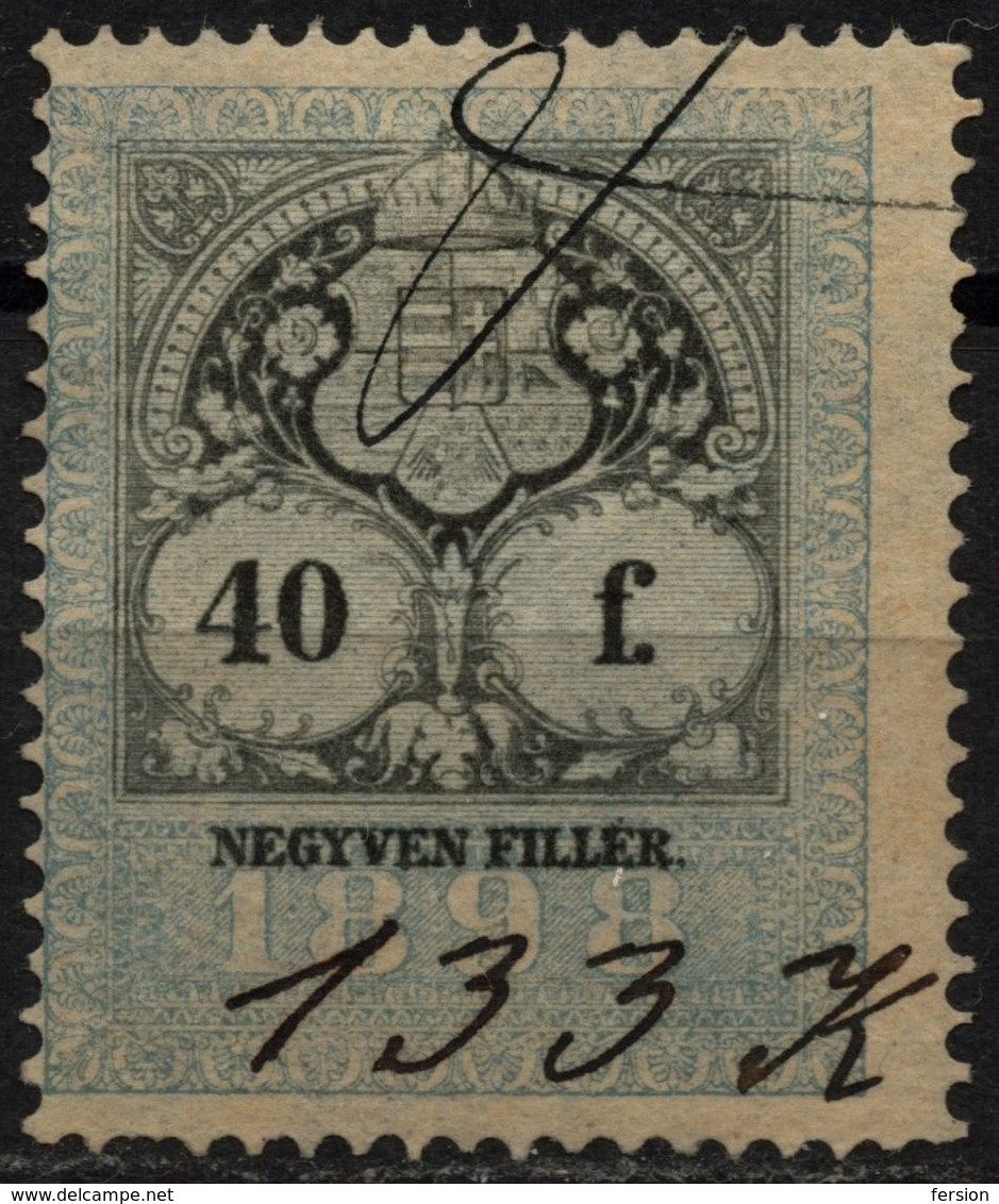 1898 - 1899 Hungary Croatia Slovakia Vojvodina Serbia Romania Transylvania K.u.k Kuk - Revenue Tax Stamp - USED - 40  F. - Fiscale Zegels