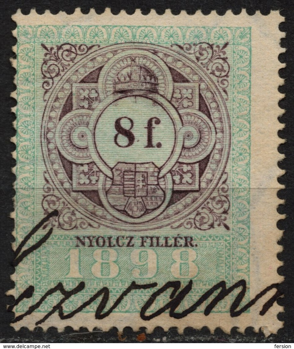 1898 - 1899 Hungary Croatia Slovakia Vojvodina Serbia Romania Transylvania K.u.k Kuk - Revenue Tax Stamp - USED - 8 F. - Revenue Stamps