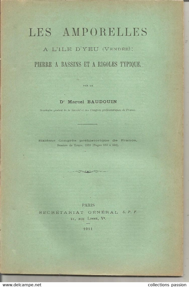 Archéologie, ILE D'YEU , Vendée, Dr Marcel BAUDOUIN, 1911, LES AMPORELLES, 38 Pages, Frais Fr 5.50 E - Arqueología