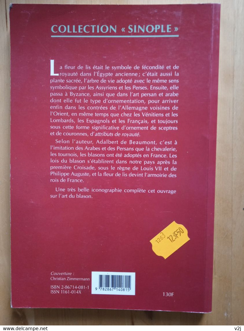 Recherches Sur L'origine Du Blason Et En Particulier Sur La Fleur De Lis - Adalbert De Beaumont. - Histoire