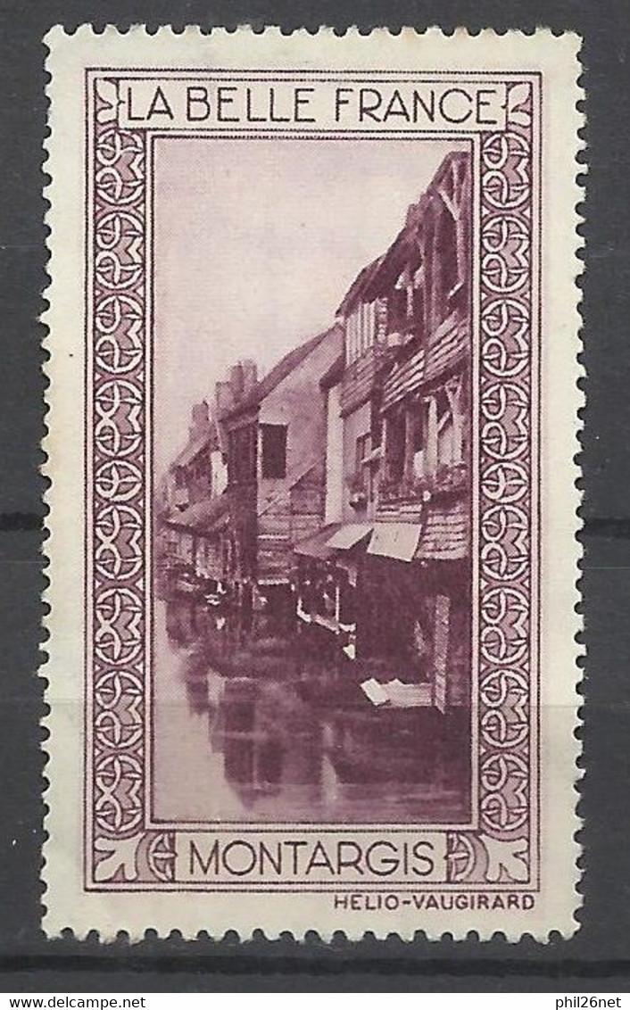 France  Vignette HV  La Belle France     Montargis     Neuf ( * ) B/TB Voir Scans  Soldes ! ! ! - Toerisme (Vignetten)