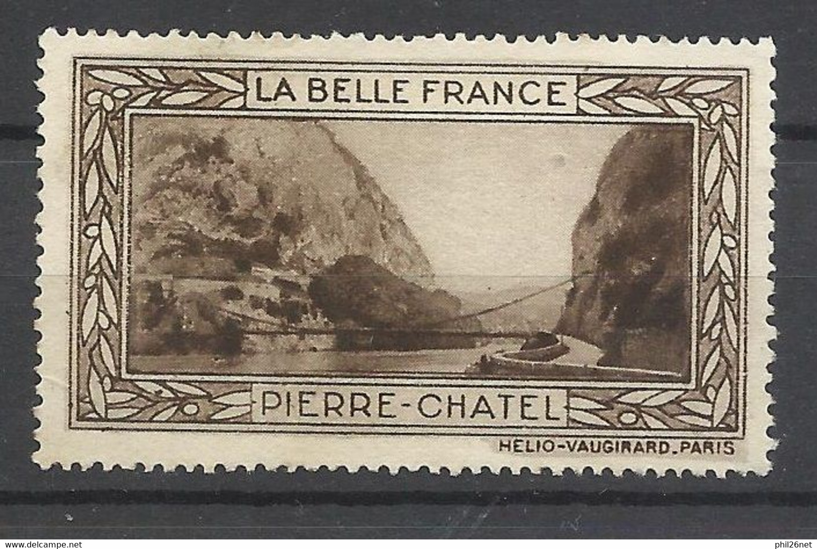 France  Vignette HV  La Belle France   Pierre - Chatel    Neuf ( * ) B/TB Voir Scans  Soldes ! ! ! - Turismo (Viñetas)