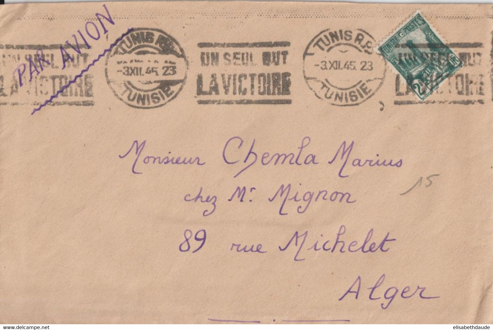 1945 - TUNISIE - MECA / OMEC "UN SEUL BUT LA VICTOIRE" Sur ENVELOPPE Par AVION De TUNIS => ALGER - Lettres & Documents