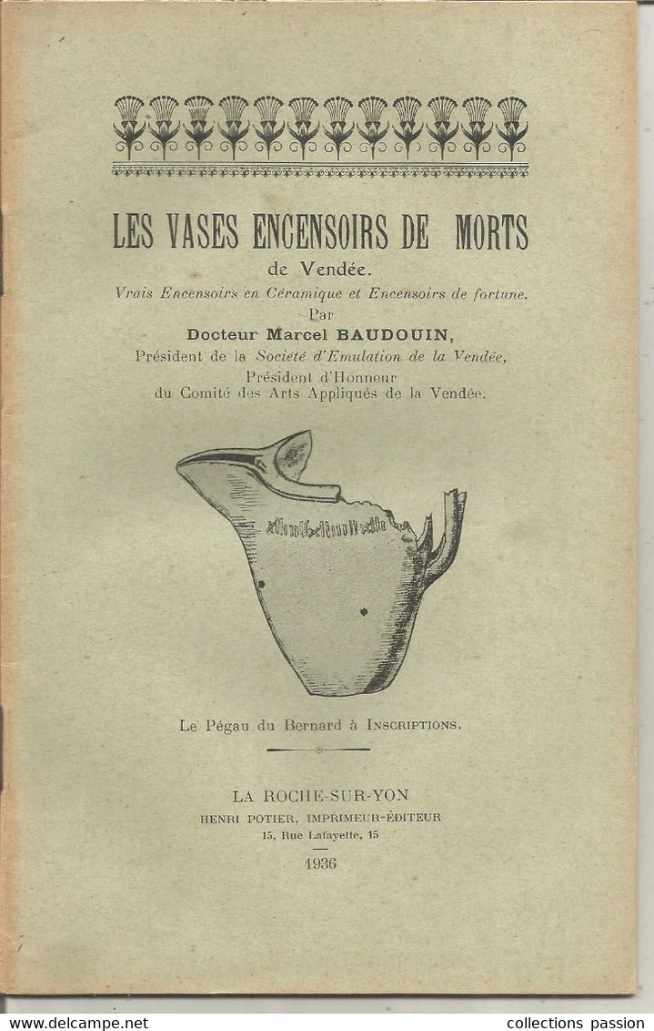 Archéologie,  Dr. M. Baudoin, 1936, LES VASES ENCENSOIRS DE MORTS, Vendée, 30 Pages, Frais Fr 3.35 E - Archäologie