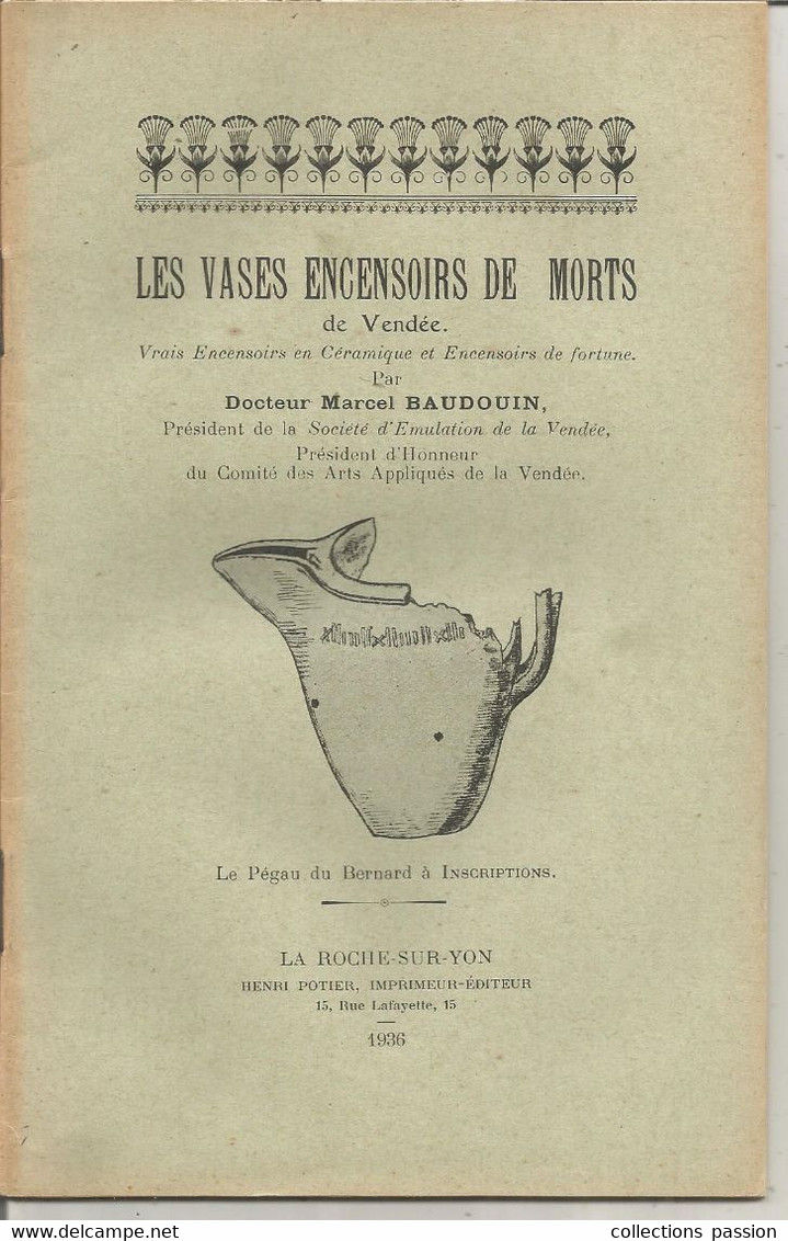 Archéologie,  Dr. M. Baudoin, 1936, LES VASES ENCENSOIRS DE MORTS, Vendée, 30 Pages, Frais Fr 3.35 E - Archéologie