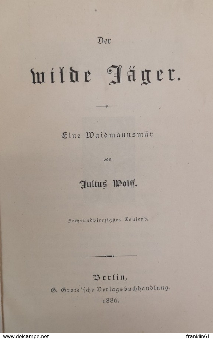 Der Wilde Jäger. Eine Waidmannsmär. - Andere & Zonder Classificatie