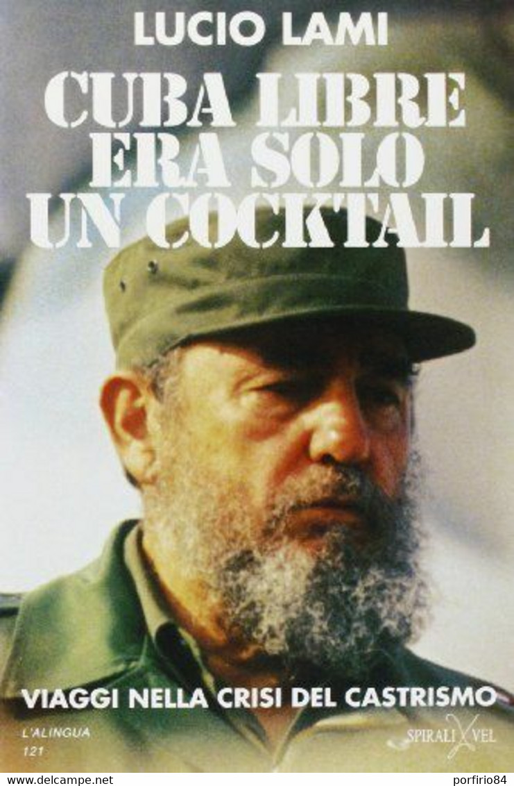 LUCIO LAMI - CUBA LIBRE ERA SOLO UN COCKTAIL - 1995 - Società, Politica, Economia