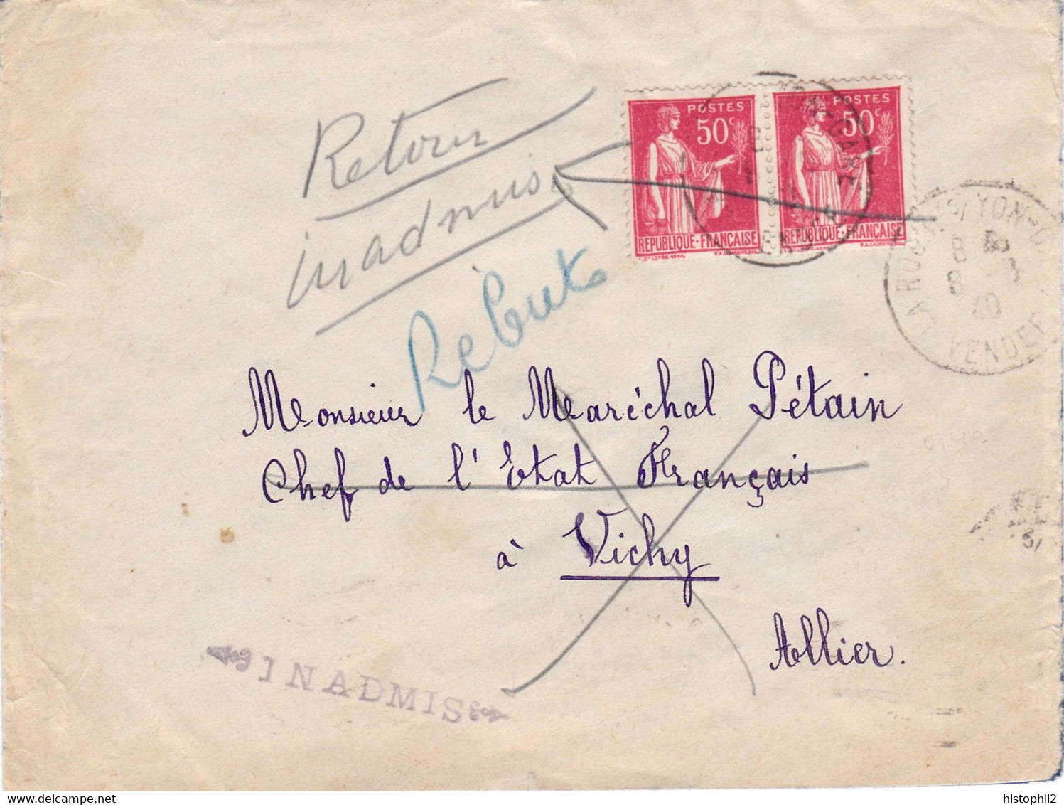 Paire 50c Paix Obl La Roche-sur-Yon Sur Lettre Au Maréchal Pétain Vichy 8 Août 1940 Avec Retour Inadmis (2x) Et Rebuts ! - Posttarieven