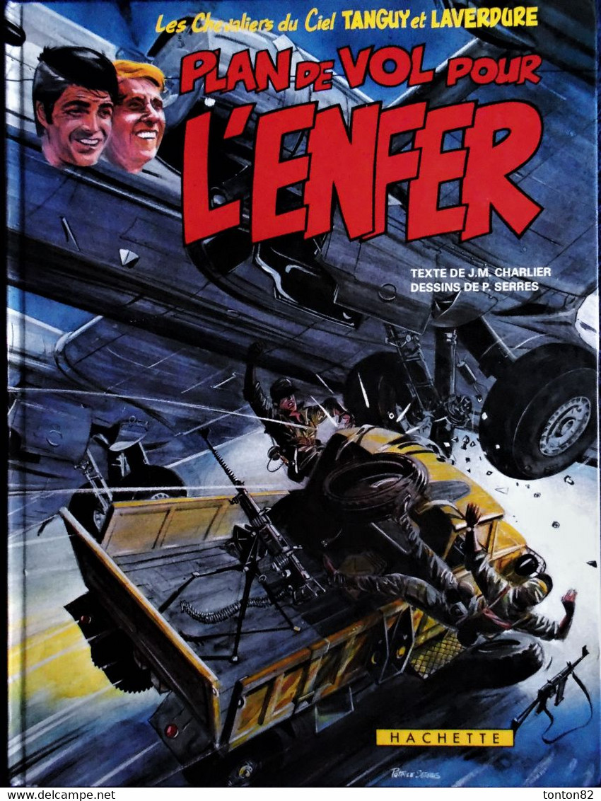 Charlier / Serres - Tanguy Et Laverdure - Plan De Vol Pour L'enfer - Hachette - ( 1983 ) . - Tanguy Et Laverdure