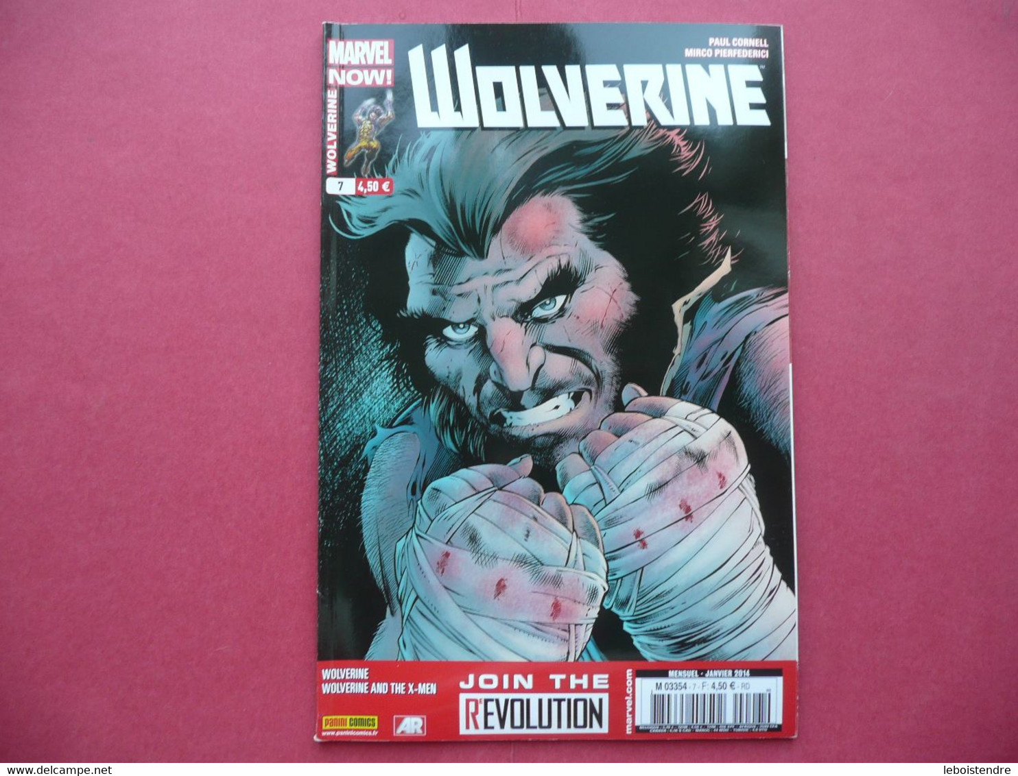 WOLVERINE V4 N° 7 JANVIER 2014 JOIN THE REVOLUTION MARVEL NOW !  PANINI COMICS FRANCE - Marvel France