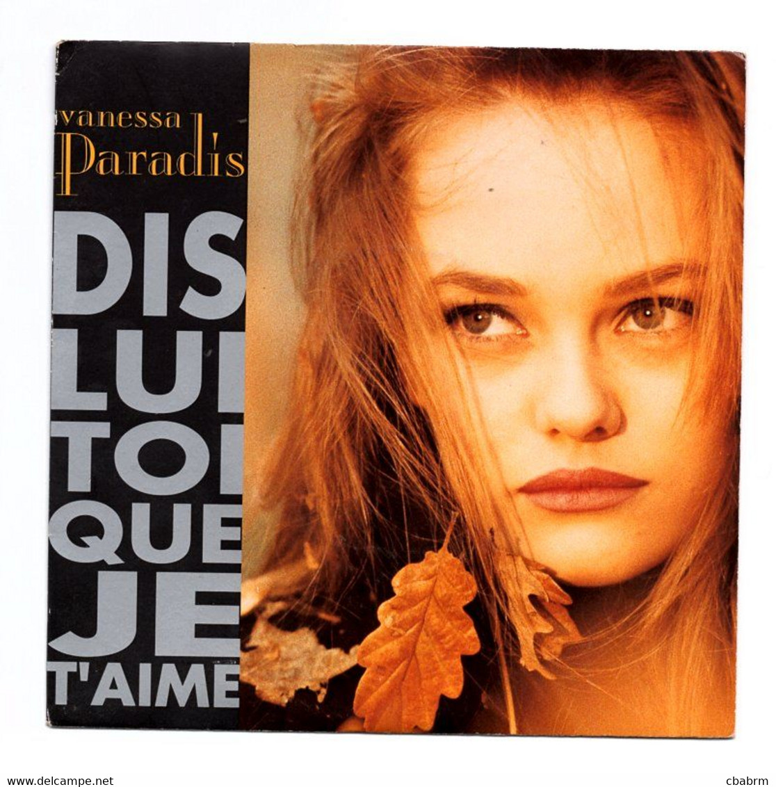 SP 45 TOURS VANESSA PARADIS DIS LUI TOI QUE JE T'AIME - POLYDOR 879110 7 En 1990 - Dance, Techno & House