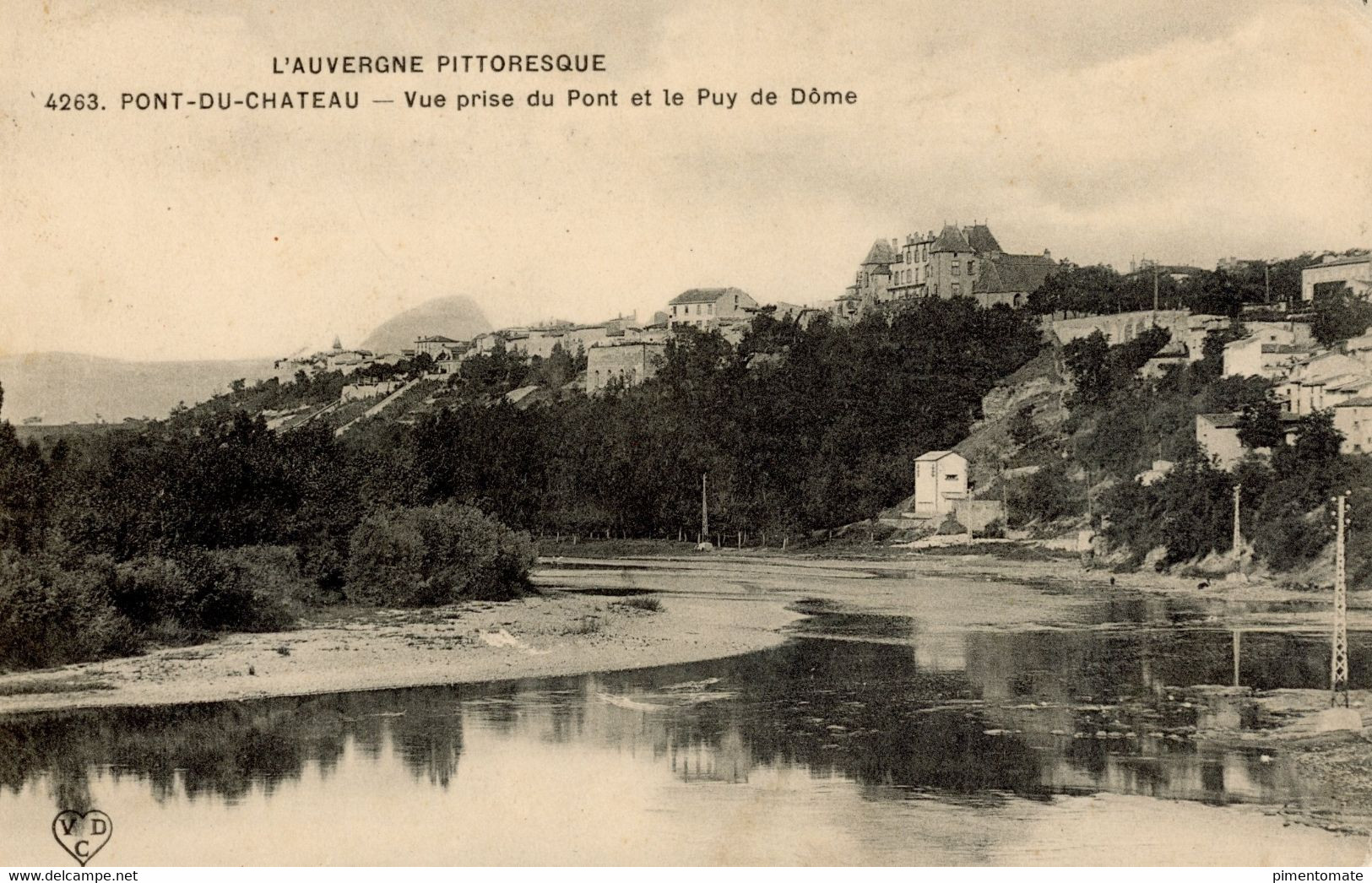 PONT DU CHATEAU VUE PRISE DU PONT ET LE PUY DE DOME 1909 - Pont Du Chateau