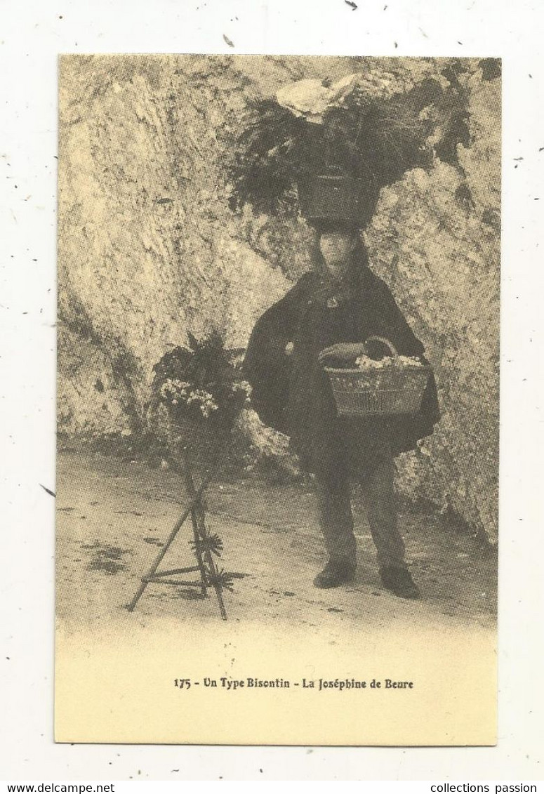 JC, Cp , C'ETAIT LA FRANCE, Métier, La Josephine De Beure ,fleurs, Un Type Bisontin - Artisanat