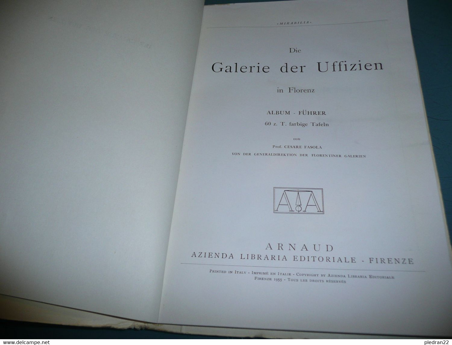 CESARE FASOLA DIE GALERIE DER UFFIZIEN IN FLORENZ GAKERIE DES OFFICES A FLORENCE ALBUM FÜHRER 1955 VERSION EN ALLEMAND - Pittura & Scultura