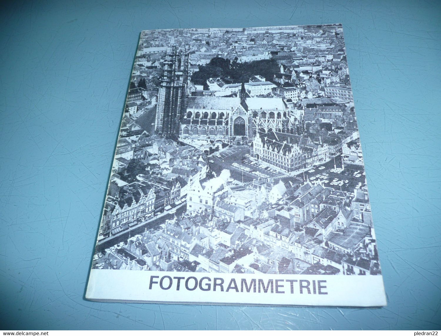 PIETER DE BONDT THESE SUR LA FOTOGRAMMETRIE PHOTOGRAMMMETRIE 1971 - Pratique