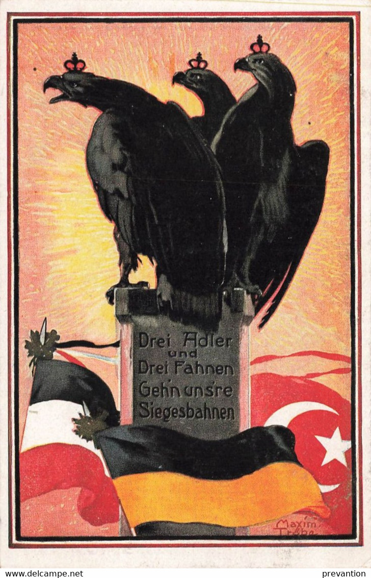 Drei Adler Und Drei Fahnen Ehn Unsre Siegesbahnen - Signé Maxim Truebe - Carte Colorée Et Circulé En 1917 - Truebe, Maxim