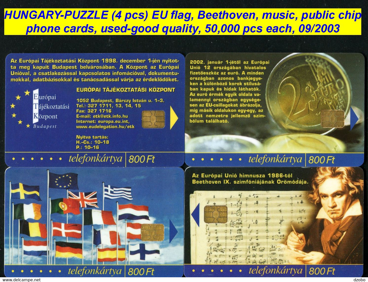 001-HUNGARY-PUZZLE 4 Pcs EU Flag, Beethoven, Music, Public Chip Phone Cards, Used-good Quality, 50,000 Pcs Each, 09/2003 - Puzzles