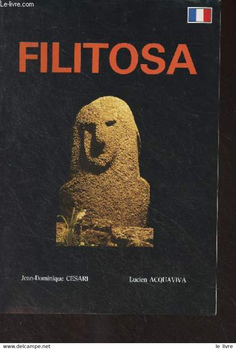 Filitosa - Cesari Jean-Dominique/Acquaviva Lucien - 1987 - Corse