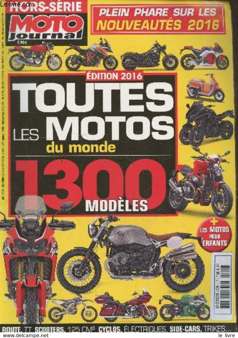 Moto Journal Hors-série : Toutes Les Motos Du Monde - 1300 Modèles édition 2016 + Les Motos Pour Enfants. Sommaire : Lég - Moto