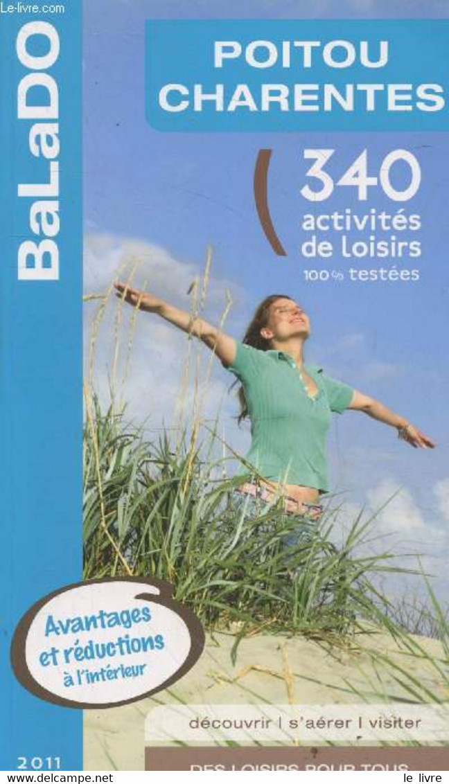 Poitou Charentes 2011/2012 : 340 Activités De Loisirs 100% Testées - Des Loisirs Pour Tous, En Toute Saison. Découvrir, - Poitou-Charentes