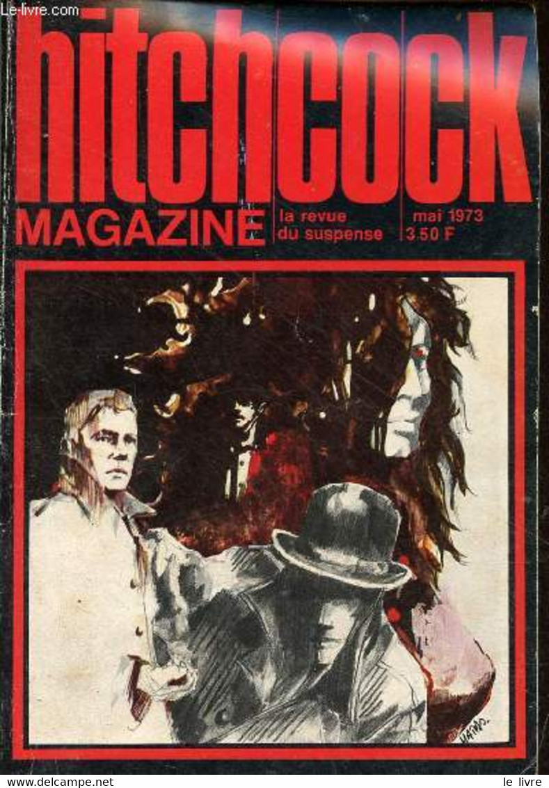 Hitchcock Magazine N°144 Mai 1973 - Cherchez La Femme Robert Colby - La Vérité Qui Tue Donald Olson - Tocquard ! Richard - Autre Magazines