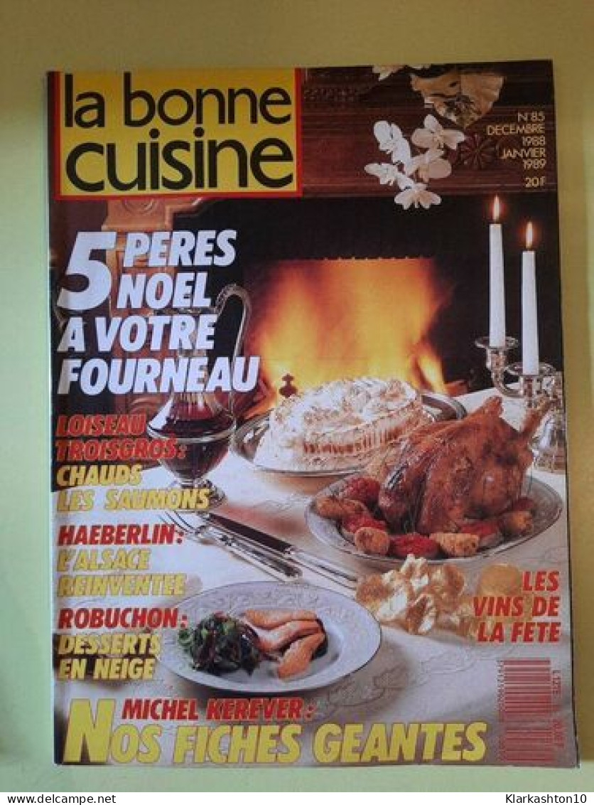 La Bonne Cuisine Nº85 Janvier 1989 - Autres & Non Classés