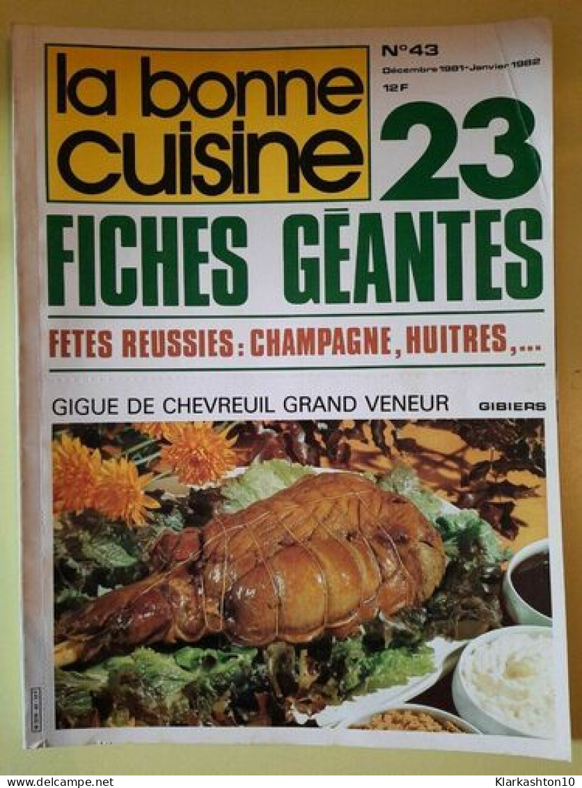 La Bonne Cuisine Nº43 Fiches Geantes Decembre 1981 - Autres & Non Classés