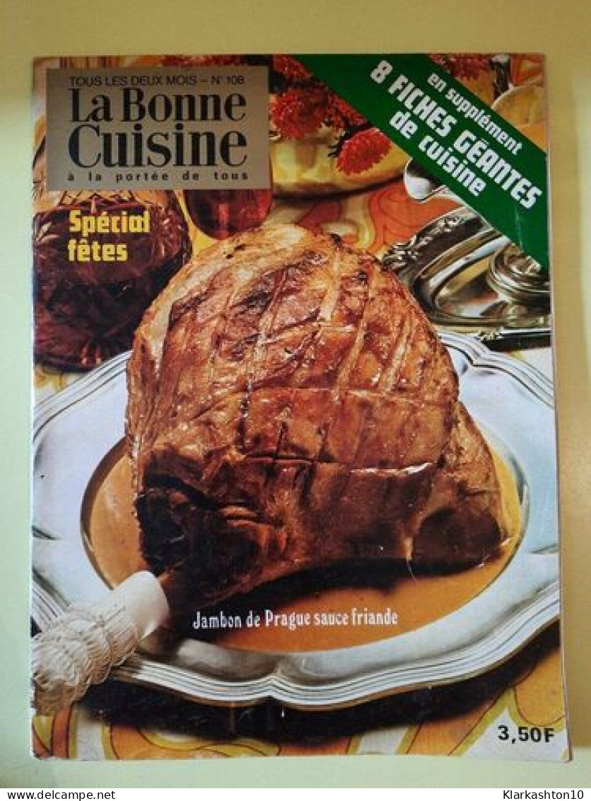 La Bonne Cuisine Nº108 Decembre 1973 Janvier 1974 - Autres & Non Classés