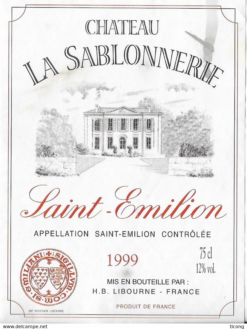 CHATEAU LA SABLONNERIE SAINT EMILION 1999 - MISE EN BOUTEILLE A LIBOURNE GIRONDE, VOIR LE SCANNER - Schlösser