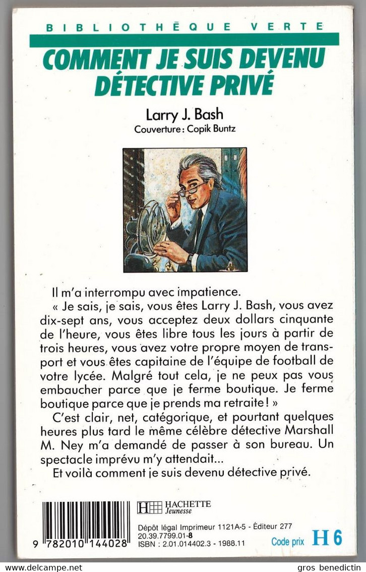 Hachette - Bib. Verte - Lieutenant X - Série Larry J. Bash - "Comment Je Suis Devenu Détective Privé" - 1988 - #Ben&Bash - Biblioteca Verde