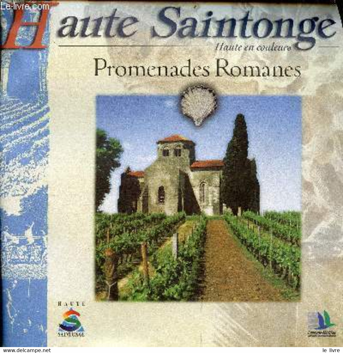 Haute Saintonge Haute En Couleurs - Promenades Romanes. - Collectif - 0 - Poitou-Charentes