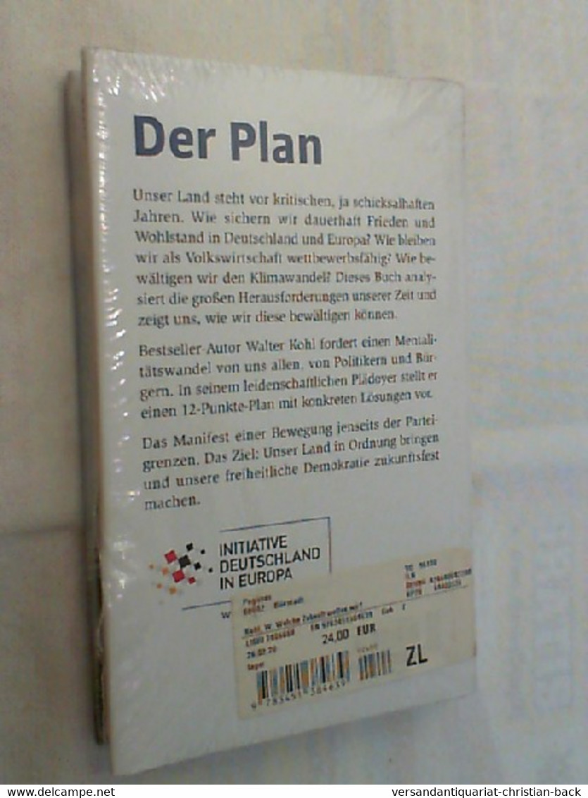 Welche Zukunft Wollen Wir? : Mein Plädoyer Für Eine Politik Von Morgen. - Contemporary Politics