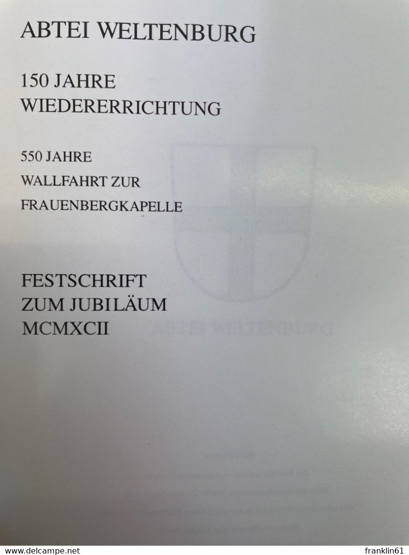 Abtei Weltenburg : 150 Jahre Wiedererrichtung ; 550 Jahre Wallfahrt Zur Frauenbergkapelle ; Festschrift Zum Ju - 4. Neuzeit (1789-1914)