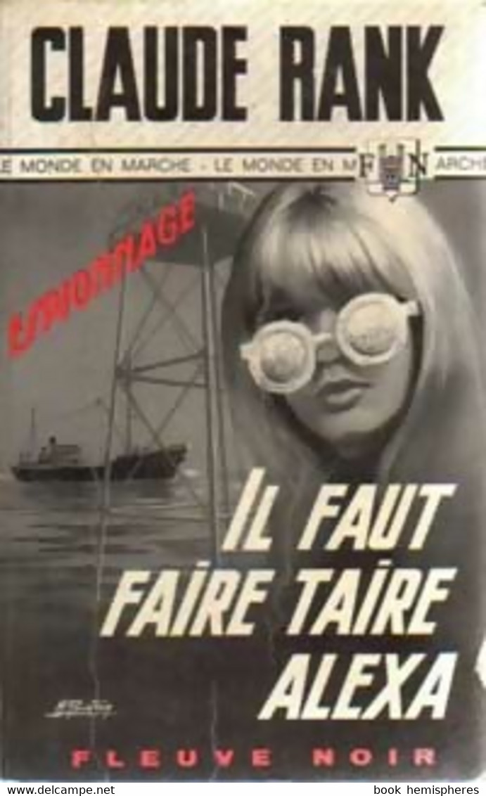 Il Faut Faire Taire Alexa De Claude Rank (1969) - Antiguos (Antes De 1960)