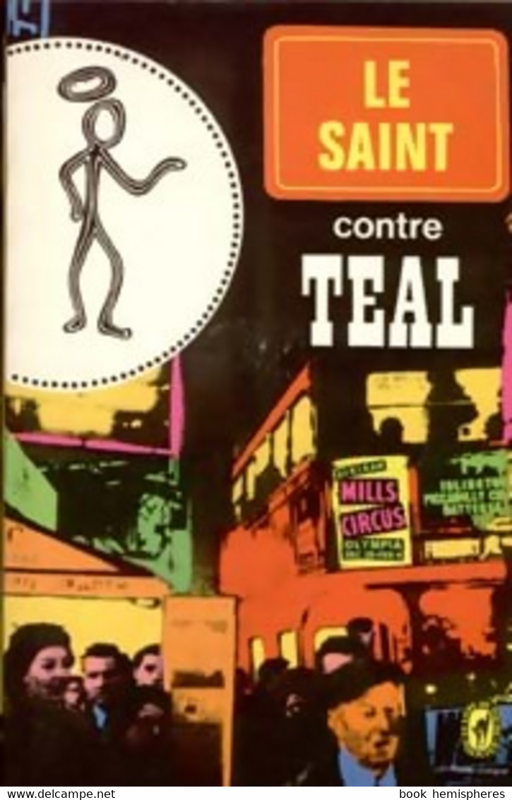 Le Saint Contre Teal De Leslie Charteris (1971) - Antiguos (Antes De 1960)