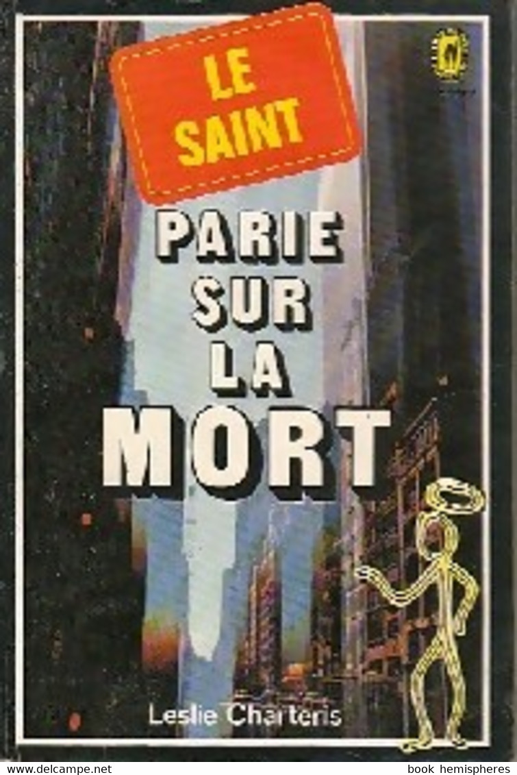 Le Saint Parie Sur La Mort De Leslie Charteris (1975) - Antiguos (Antes De 1960)