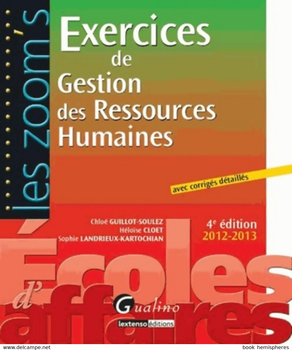 Exercices De Gestion Des Ressources Humaines Avec Corrigés Détaillés De Héloïse Cloet (2012) - Management